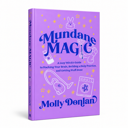 Mundane Magic: A Lazy Witch’s Guide To Hacking Your Brain