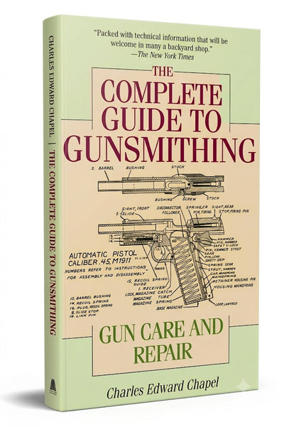 The Complete Guide to Gunsmithing